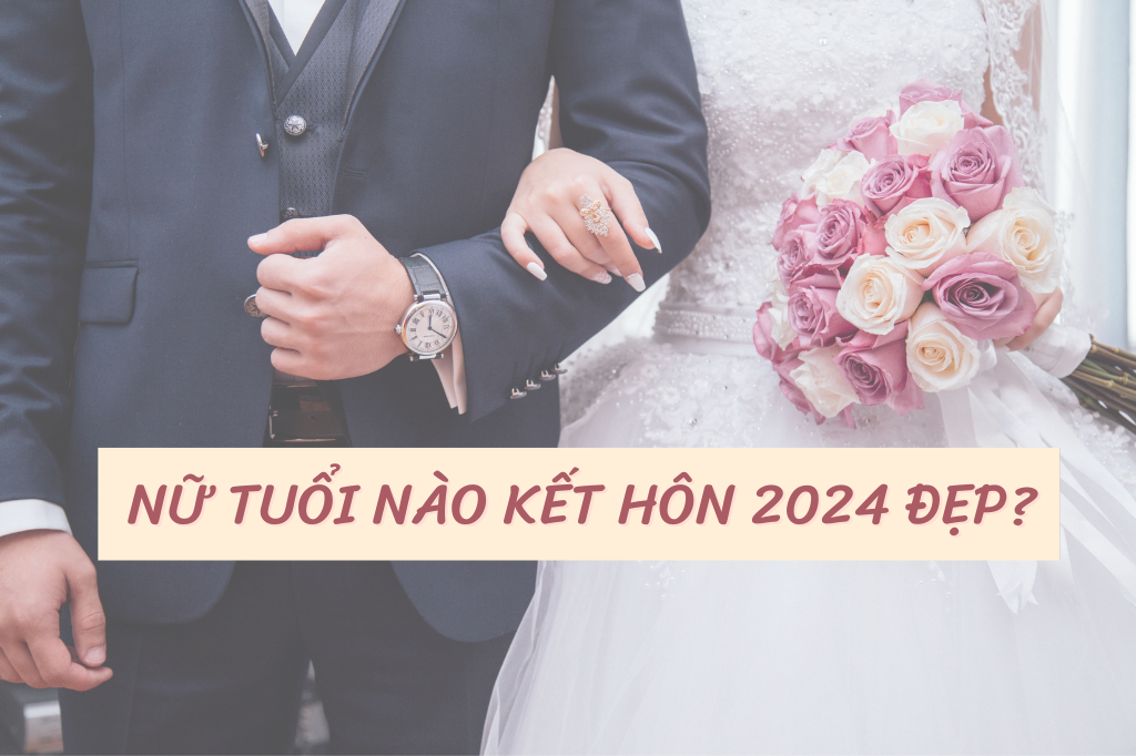 tuoi-nao-ket-hon-năm-2024-5.png (874 KB)