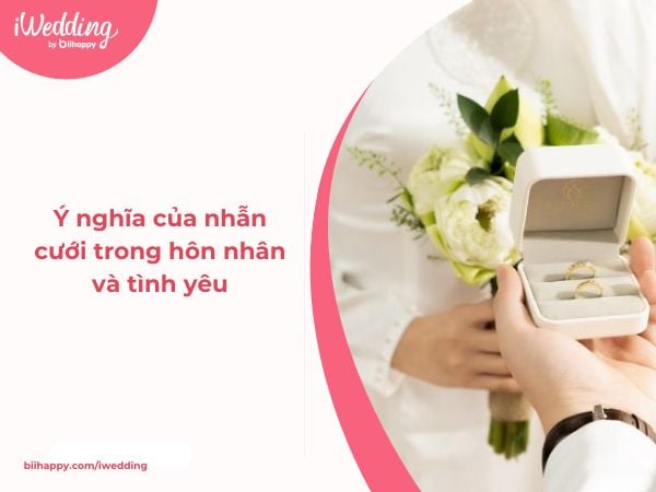 Ý nghĩa của nhẫn cưới trong hôn nhân và tình yêu